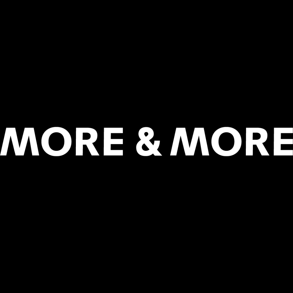 more & more
